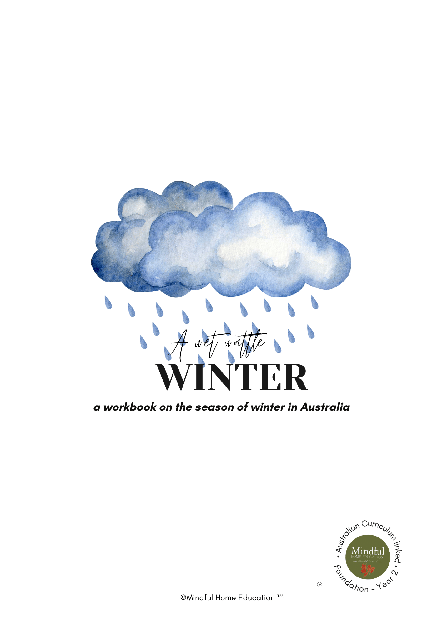 A Wet, Wattle Winter - A workbook on an Australian winter.