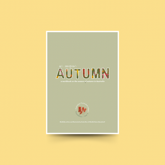 An Evergreen Autumn - Australian Curriculum Workbook (Foundation - Year 3) Print at Home