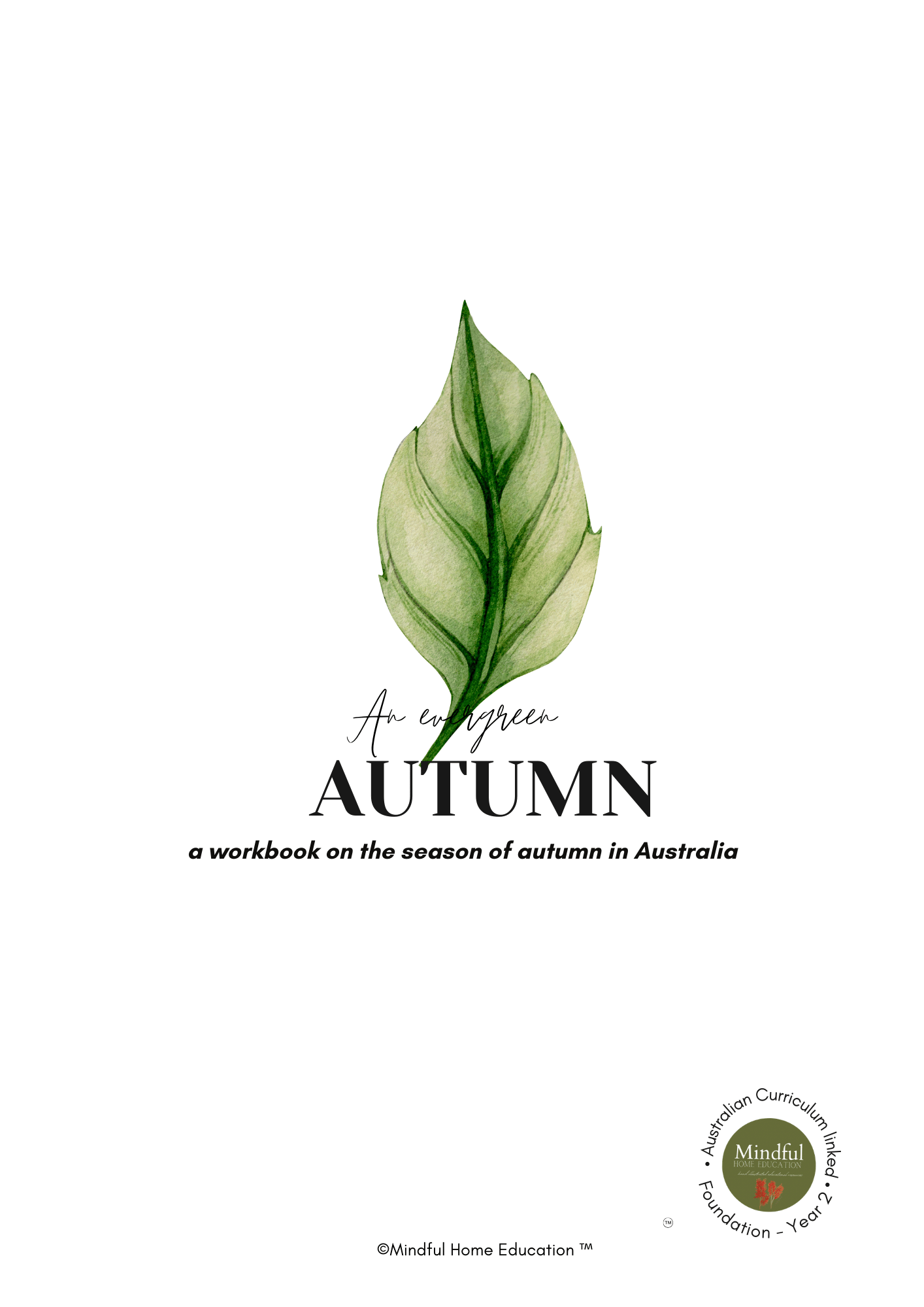 An Evergreen Autumn - Australian Curriculum Workbook (Foundation - Year 3) Print at Home